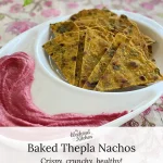 how to make baked thepla nachos